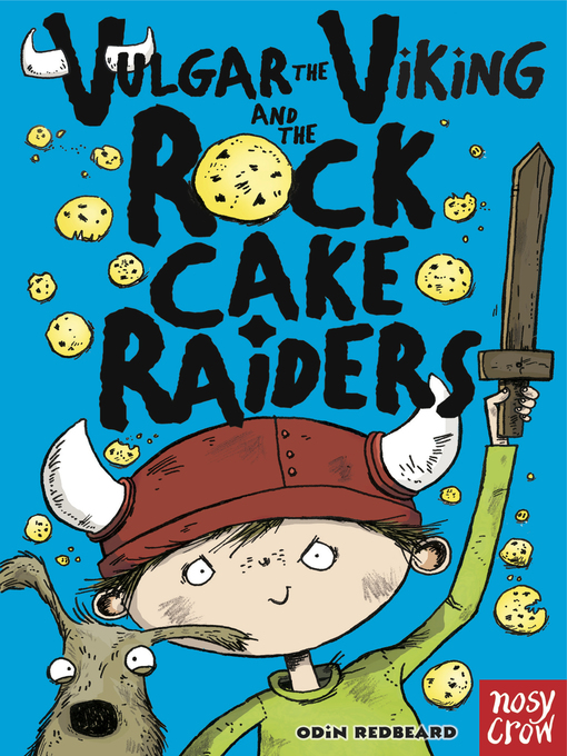 Title details for Vulgar the Viking and the Rock Cake Raiders by Odin Redbeard - Available
